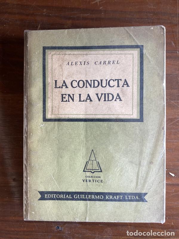 Libros de segunda mano: La conducta en la vida - Carrel Alexis