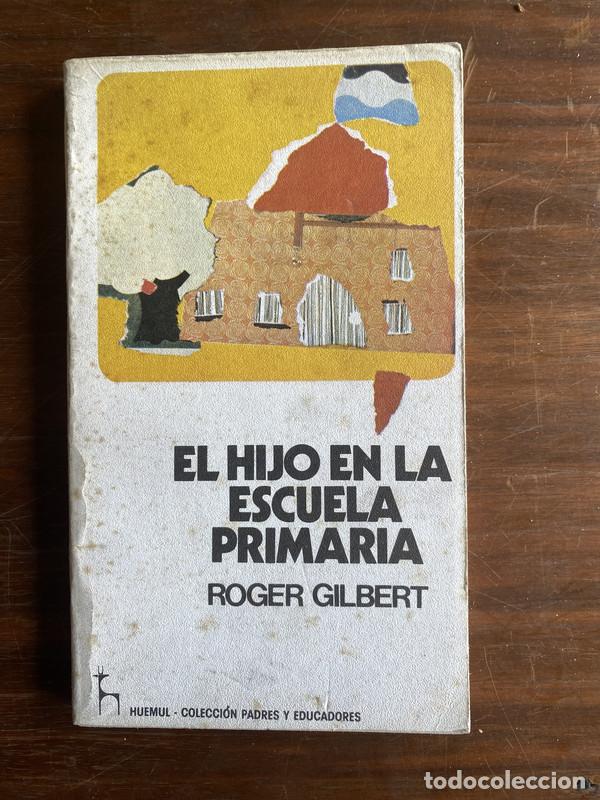 Libros de segunda mano: El hijo en la escuela primaria - Gilbert Roger
