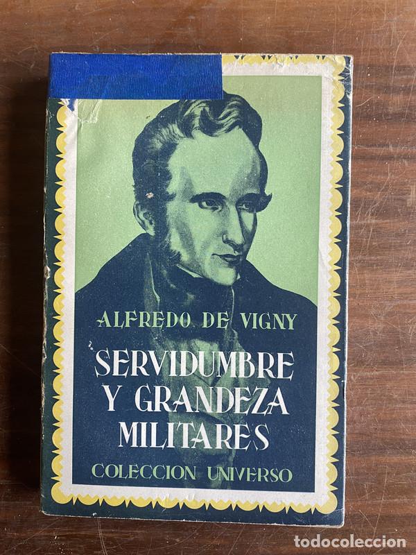 Libros de segunda mano: Servidumbre y Grandeza Militares - De Vigny Alfredo