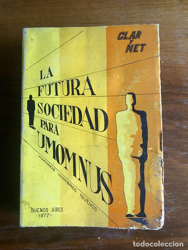 Libros de segunda mano: La Futura Sociedad Para Umomnus - Clar y Net