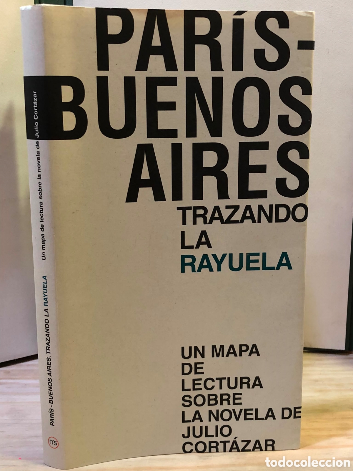Libros de segunda mano: Par&iacute;s-Buenos Aires. Trazando la rayuela, un mapa de lectura sobre la novela de Julio Cortazar