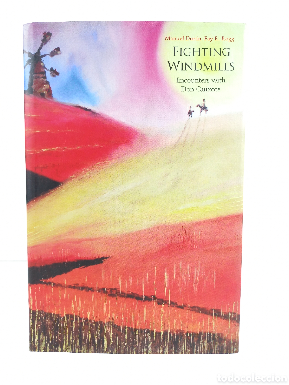 Libros de segunda mano: Fighting Windmails. Encounters with Don Quixote. Manuel Dur&aacute;n; Fay Rogg. Yale University Press, 2006