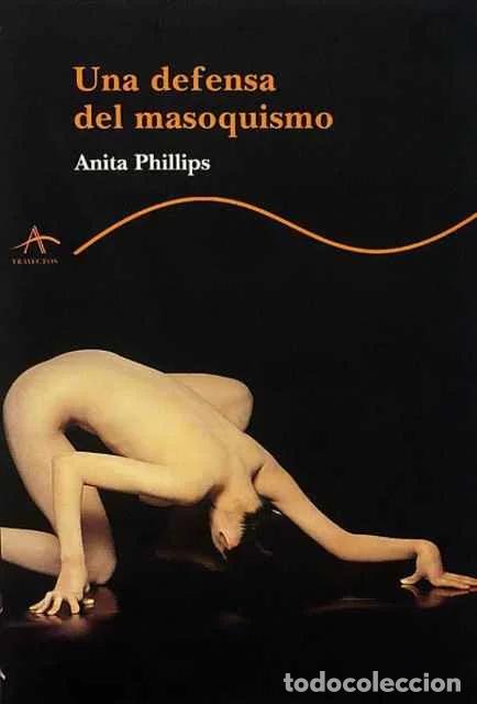 Libros de segunda mano: Una defensa del masoquismo - Anita Philips
