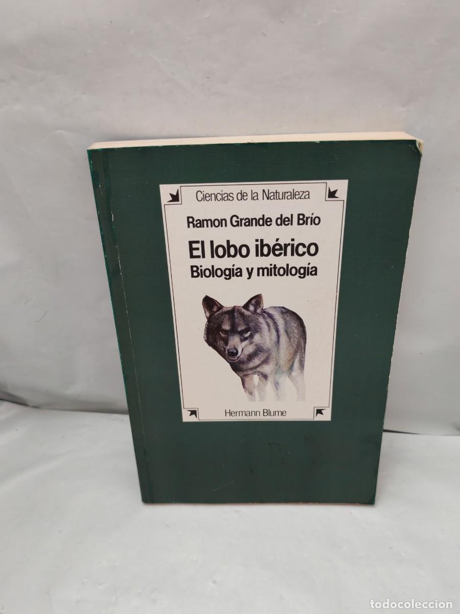 Livres d'occasion: El lobo ib&eacute;rico: Biolog&iacute;a y mitolog&iacute;a