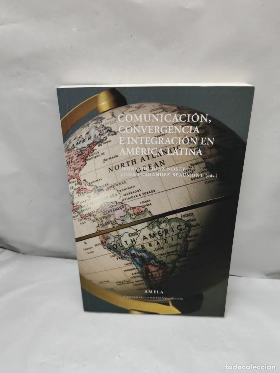 Livres d'occasion: Comunicaci&oacute;n, convergencia e integraci&oacute;n en Am&eacute;rica Latina