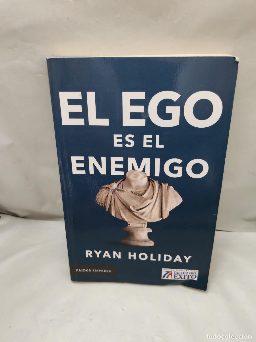 Libros de segunda mano: Ryan Holiday: El ego es el enemigo (Primera edici&oacute;n en esta presentaci&oacute;n)
