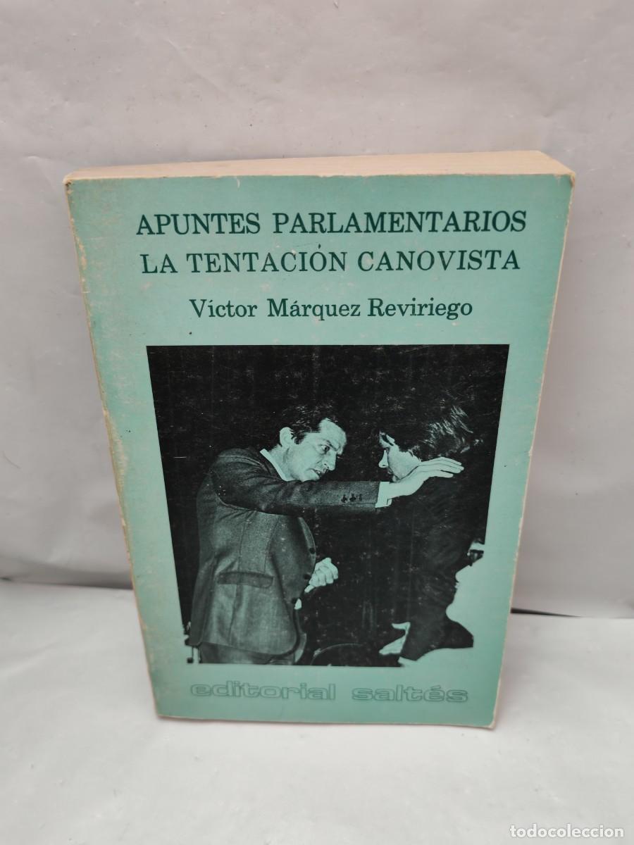 Livres d'occasion: Apuntes parlamentarios: La tentaci&oacute;n canovista (Dedicatoria y firma aut&oacute;grafa de autor)