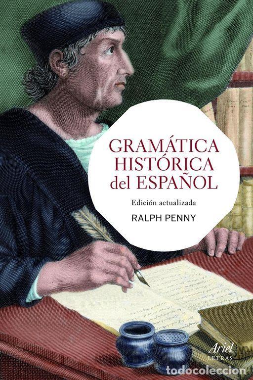 Libros de segunda mano: Gram&aacute;tica hist&oacute;rica del espa&ntilde;ol. - Penny, Ralph.