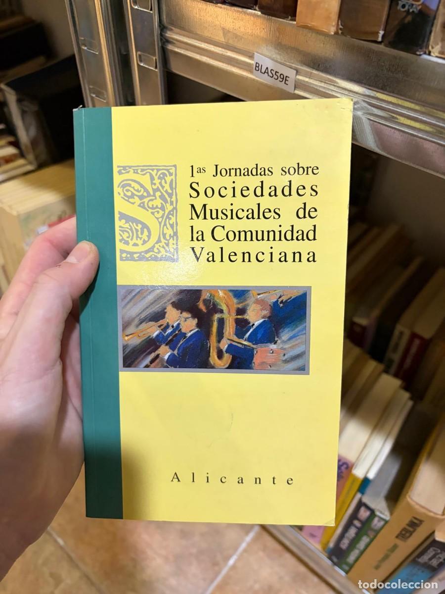 Libros de segunda mano: BLAS59E 1as Jornadas sobre Sociedades Musicales de la Comunidad Valenciana, Alicante