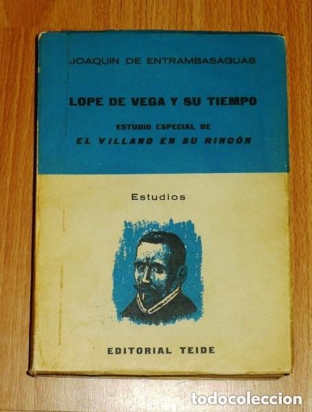 Libros de segunda mano: J. de Entrambasaguas - L. de Vega y su tiempo : Est. esp de 'El villano en su rinc&oacute;n' Ed. Teide 1961