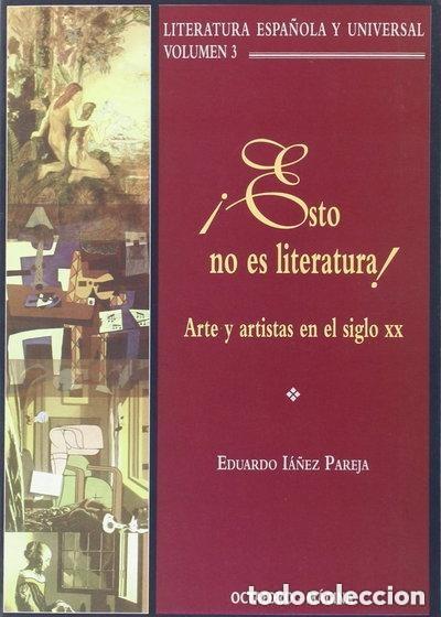 Libros de segunda mano: Eduardo I&aacute;&ntilde;ez - &iexcl;Esto no es literatura! Lit. espa&ntilde;ola y Uni. Vol. 3 Octaedro 1&ordf; ed. 1997