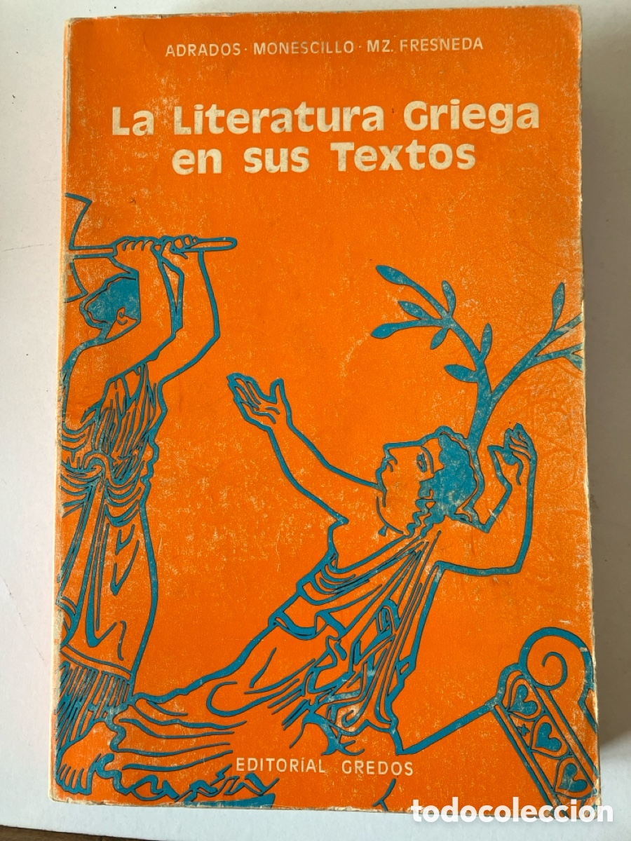 Libros de segunda mano: La literatura griega en sus textos/Adrados/Monescillo/Mz. Fresneda