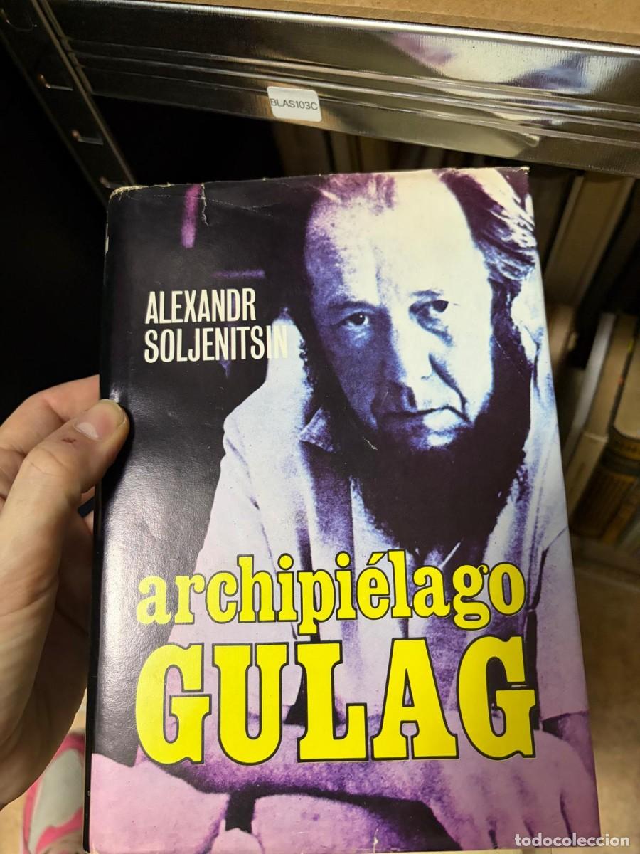 Libros de segunda mano: BLAS103C Archipi&eacute;lago Gulag &ndash; Aleksandr Solzhenitsyn &ndash; Ensayo hist&oacute;rico y testimonial