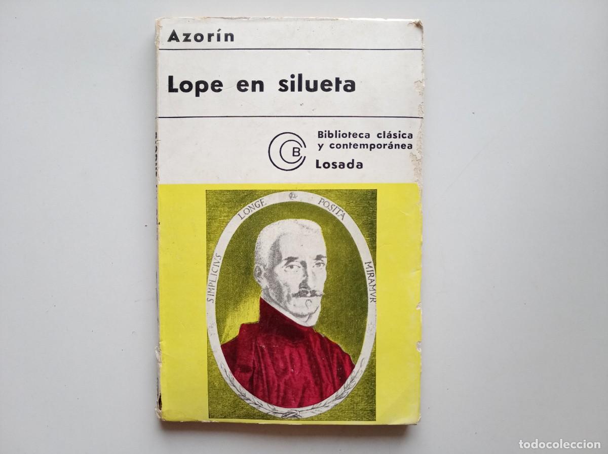 Libros de segunda mano: AZORIN. LOPE EN SILUETA. LOSADA 1960.