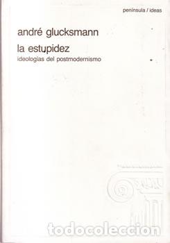 Libros de segunda mano: La estupidez - Andr&eacute; Glucksmann