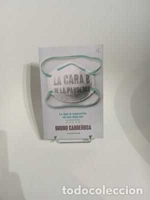 Libros de segunda mano: Bruno Carde&ntilde;osa. La cara B de la pandemia: lo que la mascarilla no nos deja ver