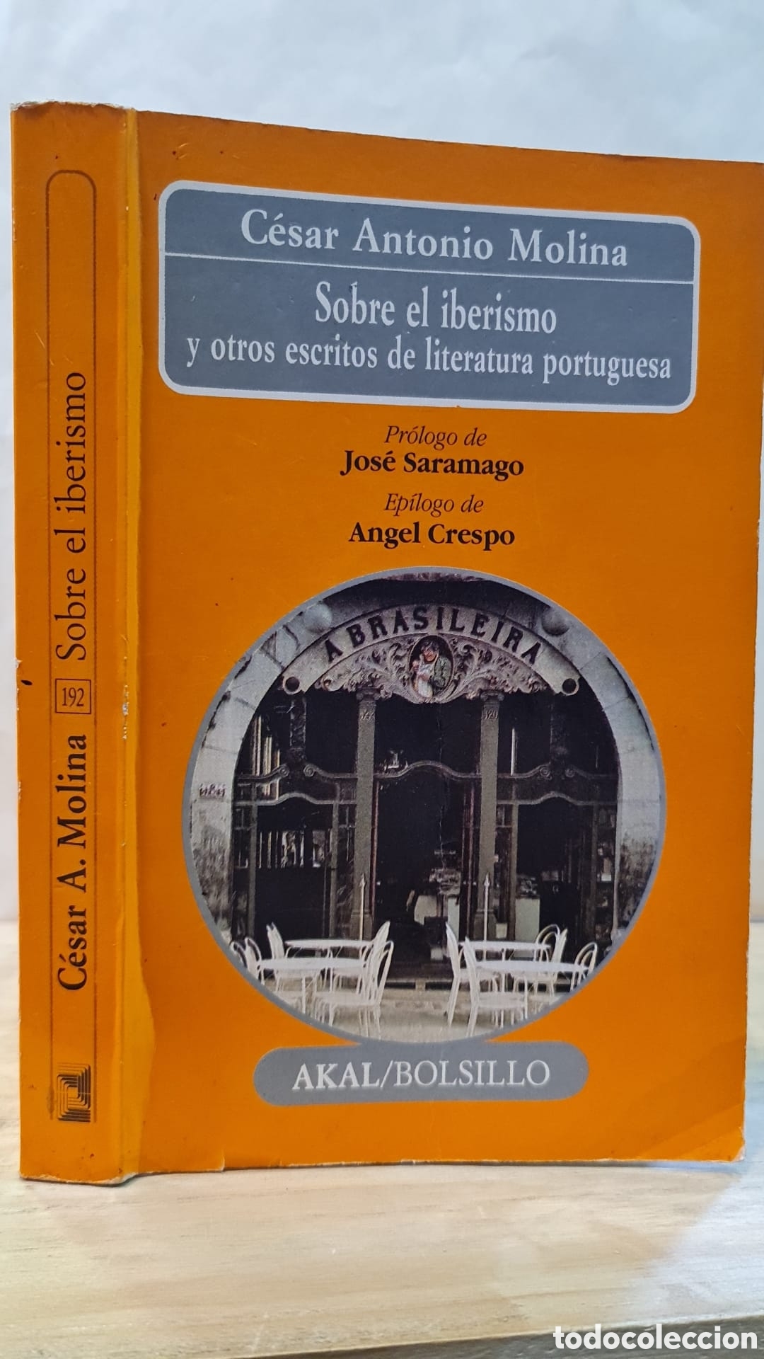 Livres d'occasion: Sobre el iberismo y otros escritos de literatura portuguesa - C&eacute;sar Antonio Molina