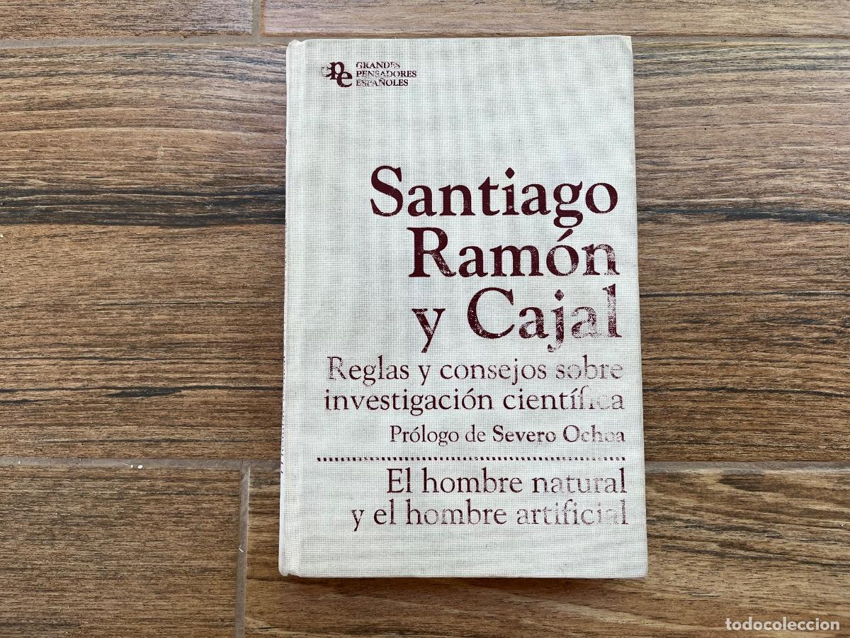 Libros de segunda mano: Ram&oacute;n y Cajal - Reglas y consejos sobre investigaci&oacute;n cient&iacute;fica. El hombre natural y artificial