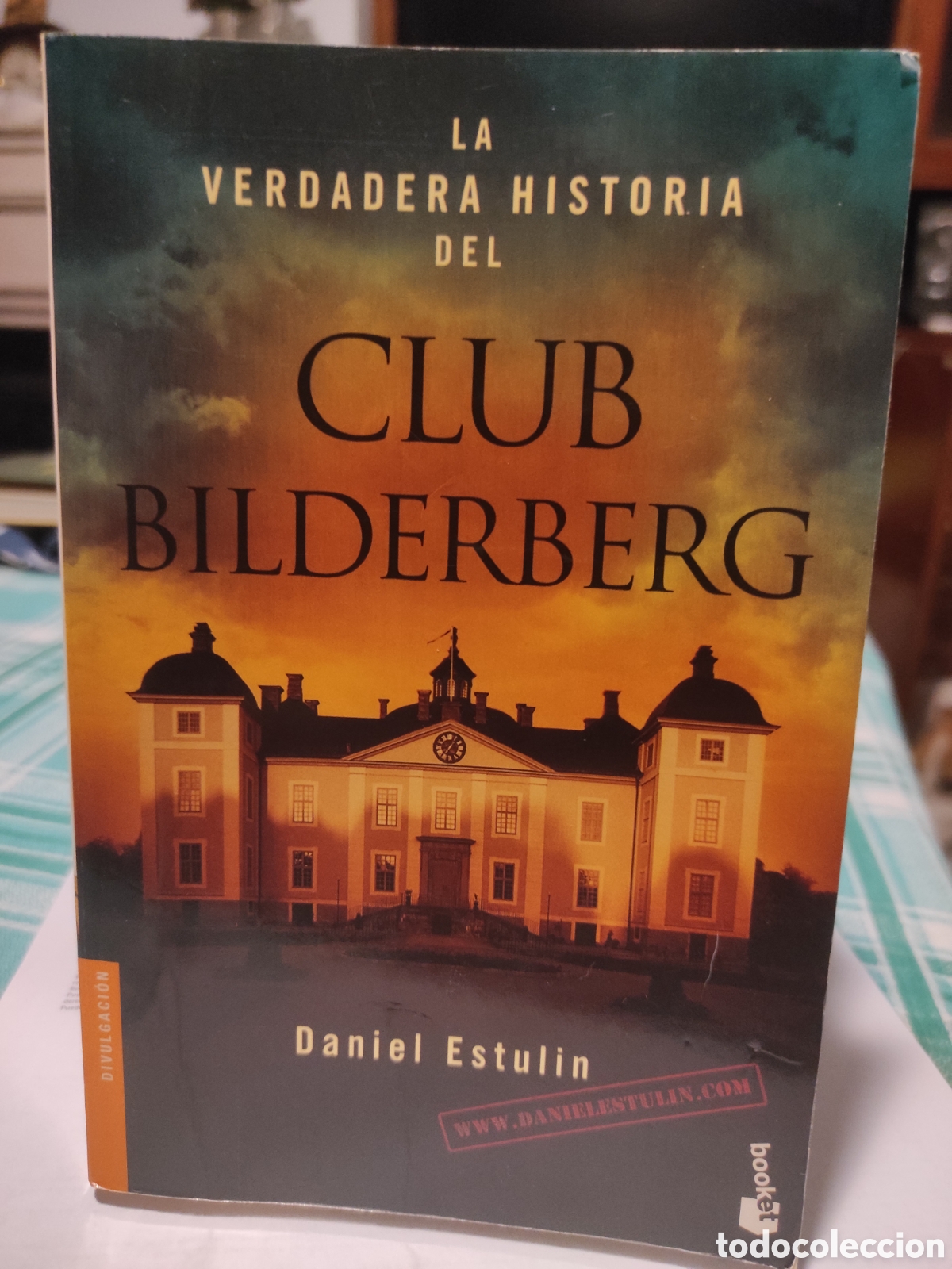 Libros de segunda mano: Los secretos del Club Bilderberg.- Estulin, Daniel (PEDIDO MINIMO 10&euro;)