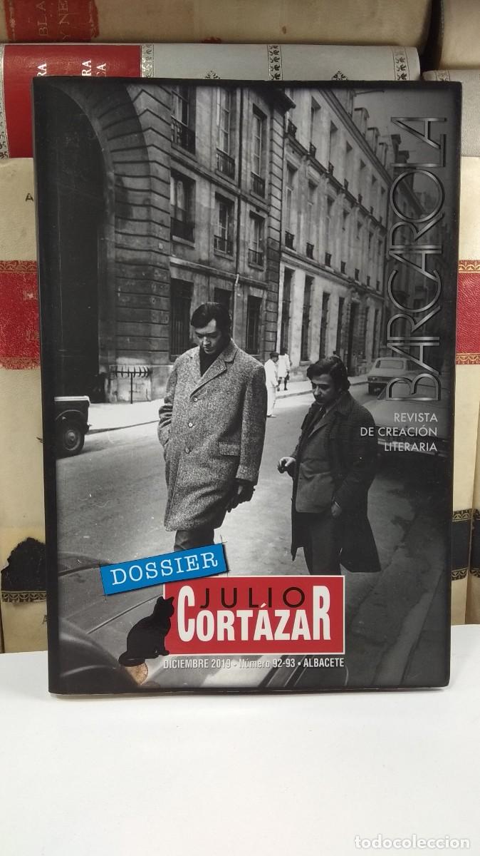 Libros de segunda mano: REVISTA DE CREACI&Oacute;N LITERARIA BARCAROLA N&Uacute;M. 92-93 DE DICIEMBRE 2019. DOSSIER JULIO CORTAZAR.