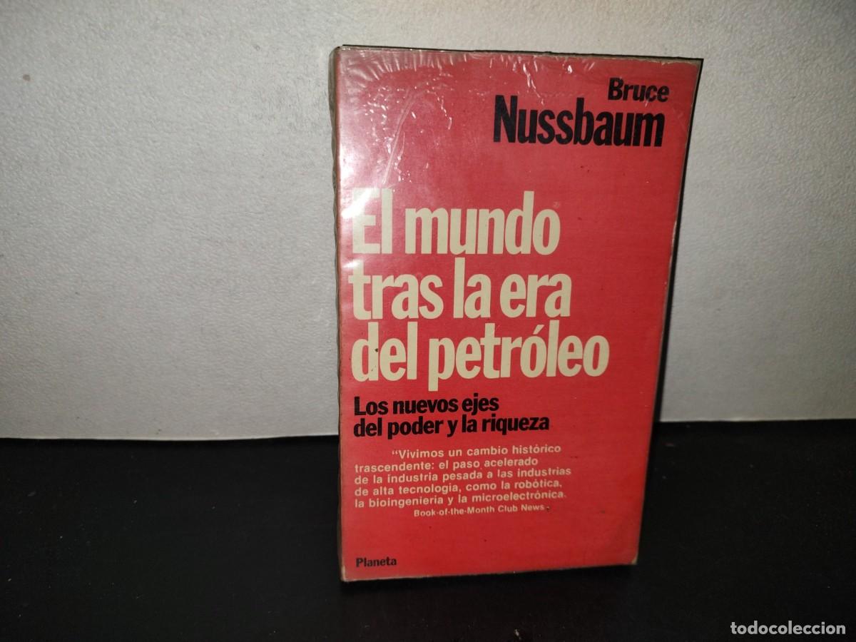 Libros de segunda mano: 200- El Mundo Tras La Era Del Petr&oacute;leo - Bruce Nussbaum - Editorial Planeta, 1985