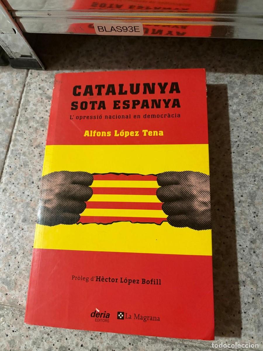 Libros de segunda mano: BLAS93E CATALUNYA SOTA ESPANYA Alfons L&oacute;pez Tena D&egrave;ria Editors / La Magrana