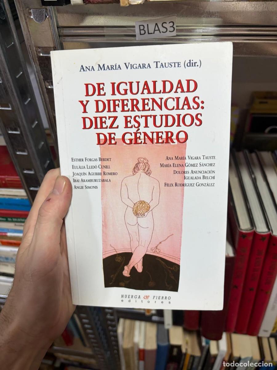 Libros de segunda mano: BLAS3 Ana Mar&iacute;a Vigara Tauste (dir.) De igualdad y diferencias: diez estudios de g&eacute;nero Huerga & Fie