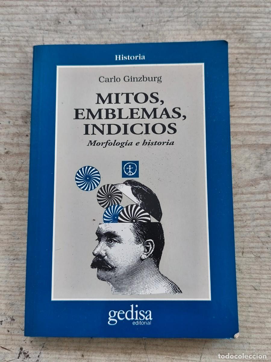 Libros de segunda mano: Mitos, emblemas, indicios - Morfolog&iacute;a e historia - Carlo Ginzburg - 1994 - Editorial Gedisa