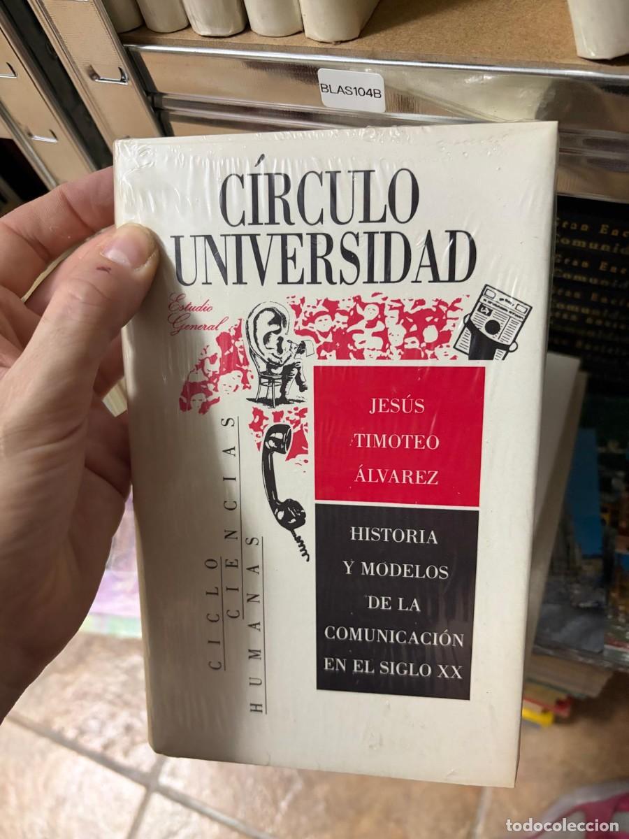 Libros de segunda mano: BLAS104B Jes&uacute;s Timoteo &Aacute;lvarez, Historia y modelos de la comunicaci&oacute;n en el siglo XX