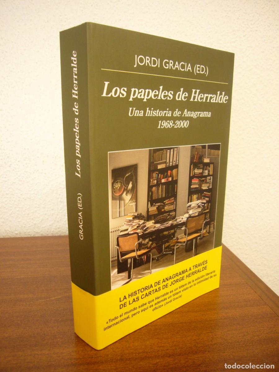 Libros de segunda mano: LOS PAPELES DE HERRALDE. UNA HISTORIA DE ANAGRAMA 1968-2000 (2021) JORDI GRACIA (ED.)