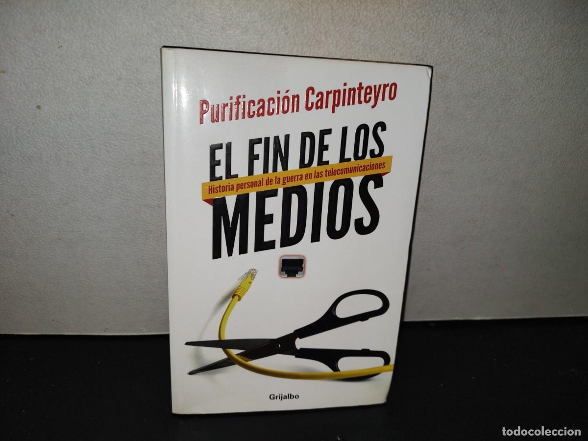Libros de segunda mano: 200- El Fin De Los Medios. Historia Personal De La Guerra En Las Telecomunicaciones - Purificaci&oacute;n