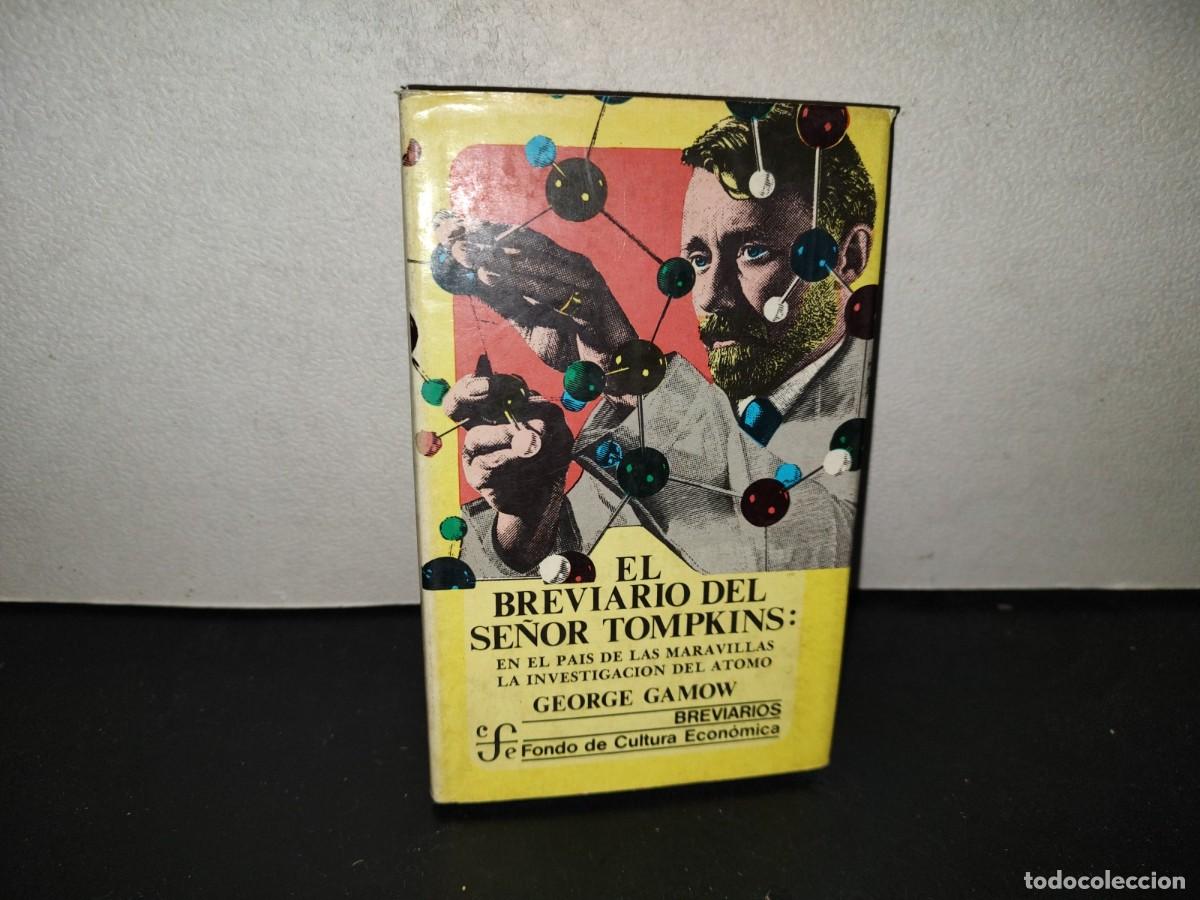 Libros de segunda mano: 200- El Breviario Del Se&ntilde;or Tompkins: En El Pa&iacute;s De Las Maravillas Y La Investigaci&oacute;n Del &Aacute;tomo