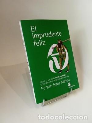 Libros de segunda mano: Ferran S&aacute;ez. El imprudente feliz: C&oacute;mo el mito del buen salvaje condiciona el pensamiento actual