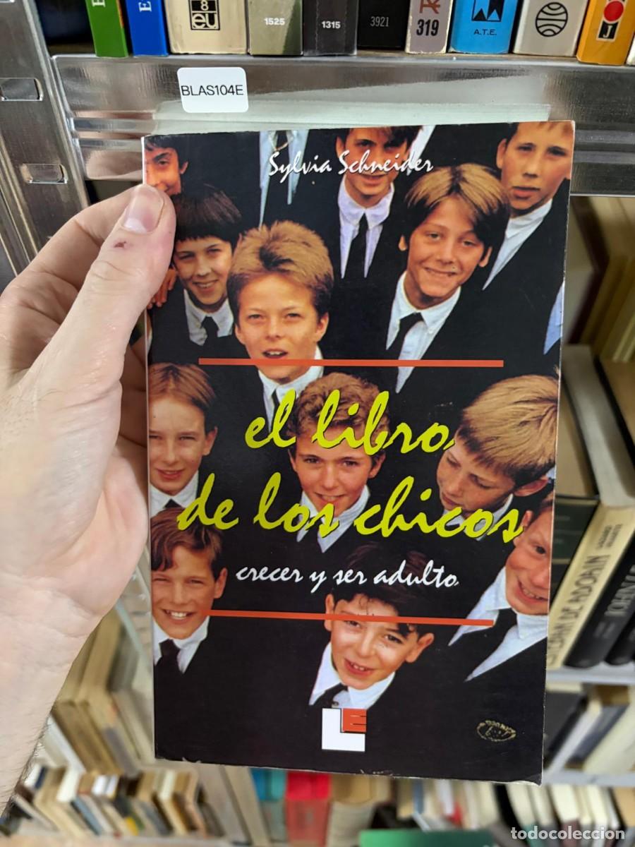 Libros de segunda mano: BLAS104E Silvia Schneider El libro de los chicos: crecer y ser adulto