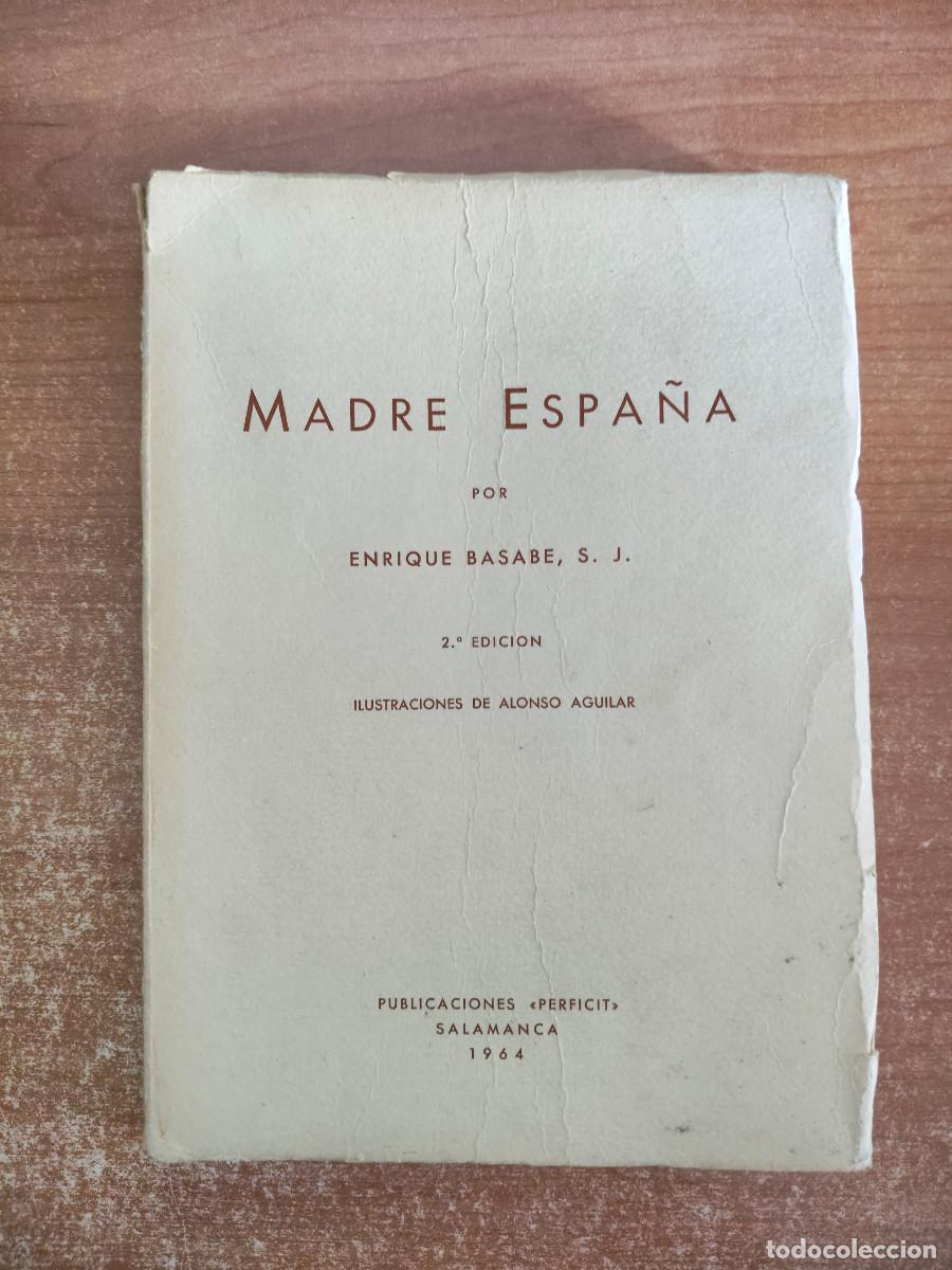 Gebrauchte B&uuml;cher: Madre Espa&ntilde;a - Enrique Basabe - Publicaciones Perficit, 1964