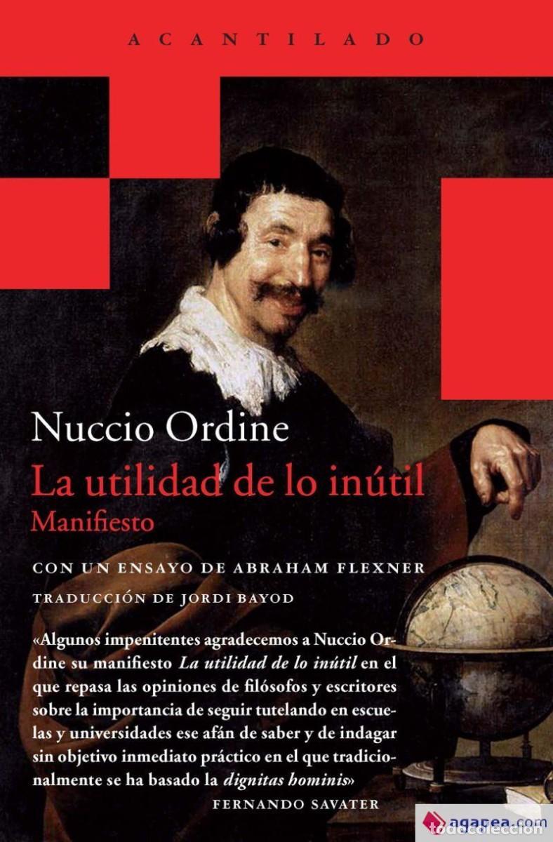 Libros de segunda mano: Nuccio Ordine - La utilidad de lo in&uacute;til Ed. Acantilado 30&ordf; reimpr. 2023