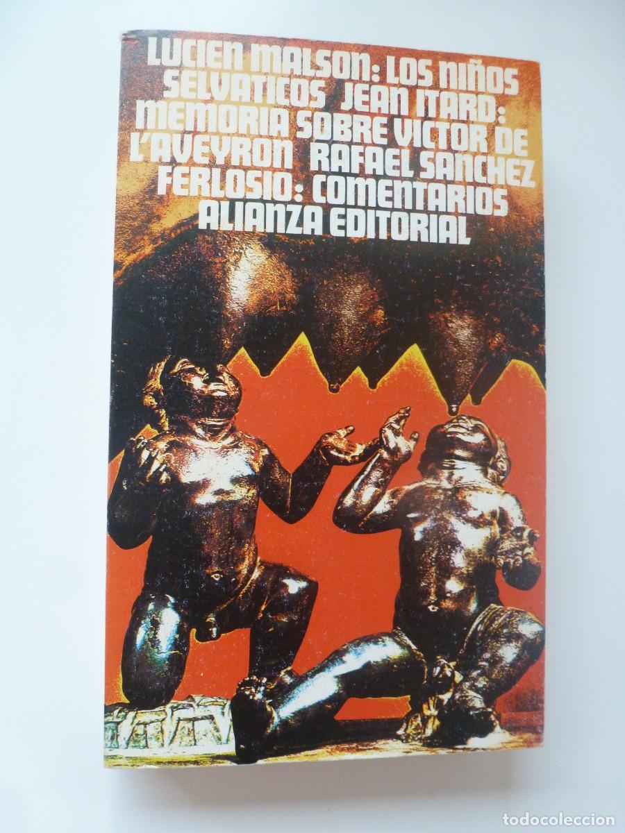 Libros de segunda mano: LOS NI&Ntilde;OS SELV&Aacute;TICOS, MALSON. MEMORIA SOBRE VICTOR DE L'AVEYRON. ITARD. COMENTARIOS S&Aacute;NCHEZ FERLOSIO