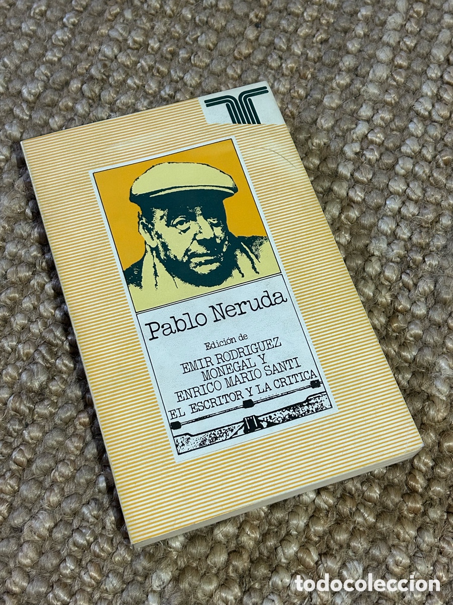 Libros de segunda mano: Pablo Neruda - Emir Rodr&iacute;guez Monegal y Enrico Mario Sant&iacute;- Taurus (1980)