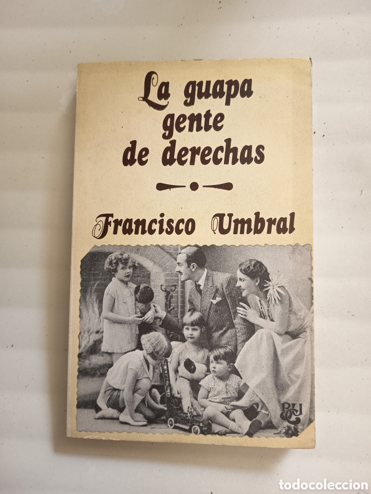 Libros de segunda mano: La guapa gente de derechas