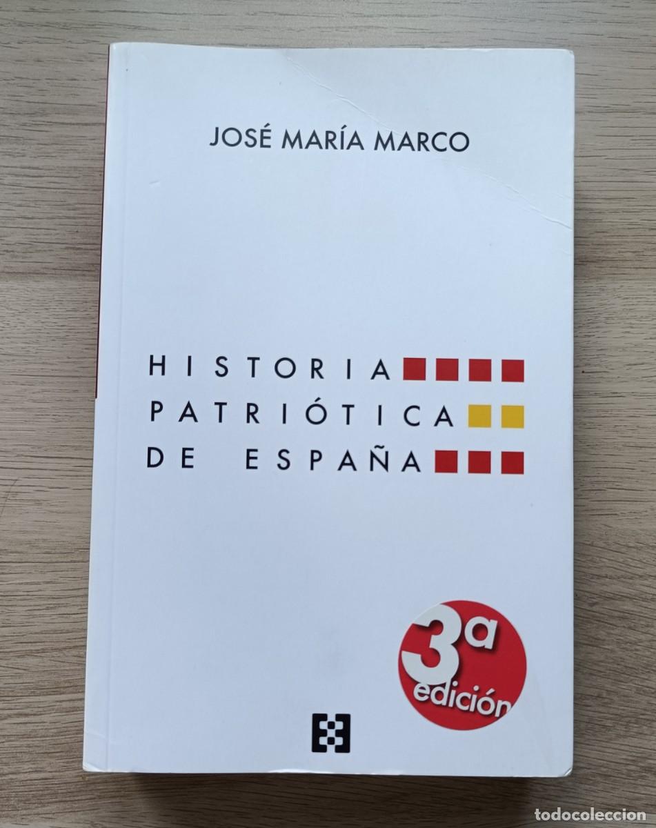 Libros de segunda mano: Historia Patri&oacute;tica de Espa&ntilde;a, Jos&eacute; Mar&iacute;a Marco, Ed. Encuentro, 2023