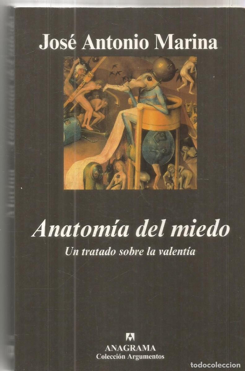 Libros de segunda mano: JOSE ANTONIO MARINA. ANATOMIA DEL MIEDO. ANAGRAMA. PRIMERA EDICION