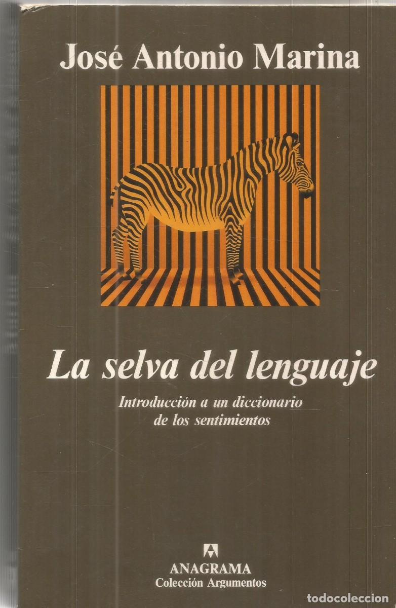 Libros de segunda mano: JOSE ANTONIO MARINA. LA SELVA DEL LENGUAJE. ANAGRAMA