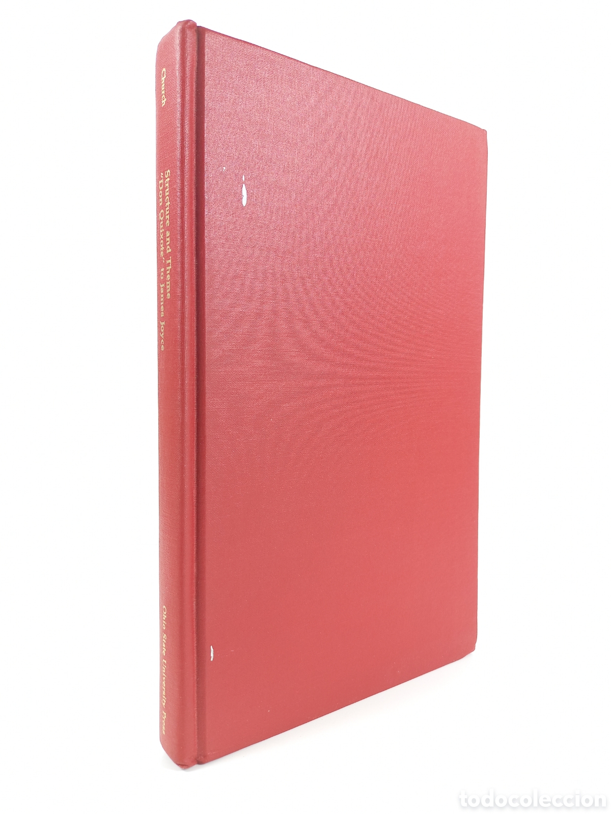 Libros de segunda mano: Structure and Theme. Don Quixote to James Joyce. Margaret Church. Ohio State University Press, 1983.