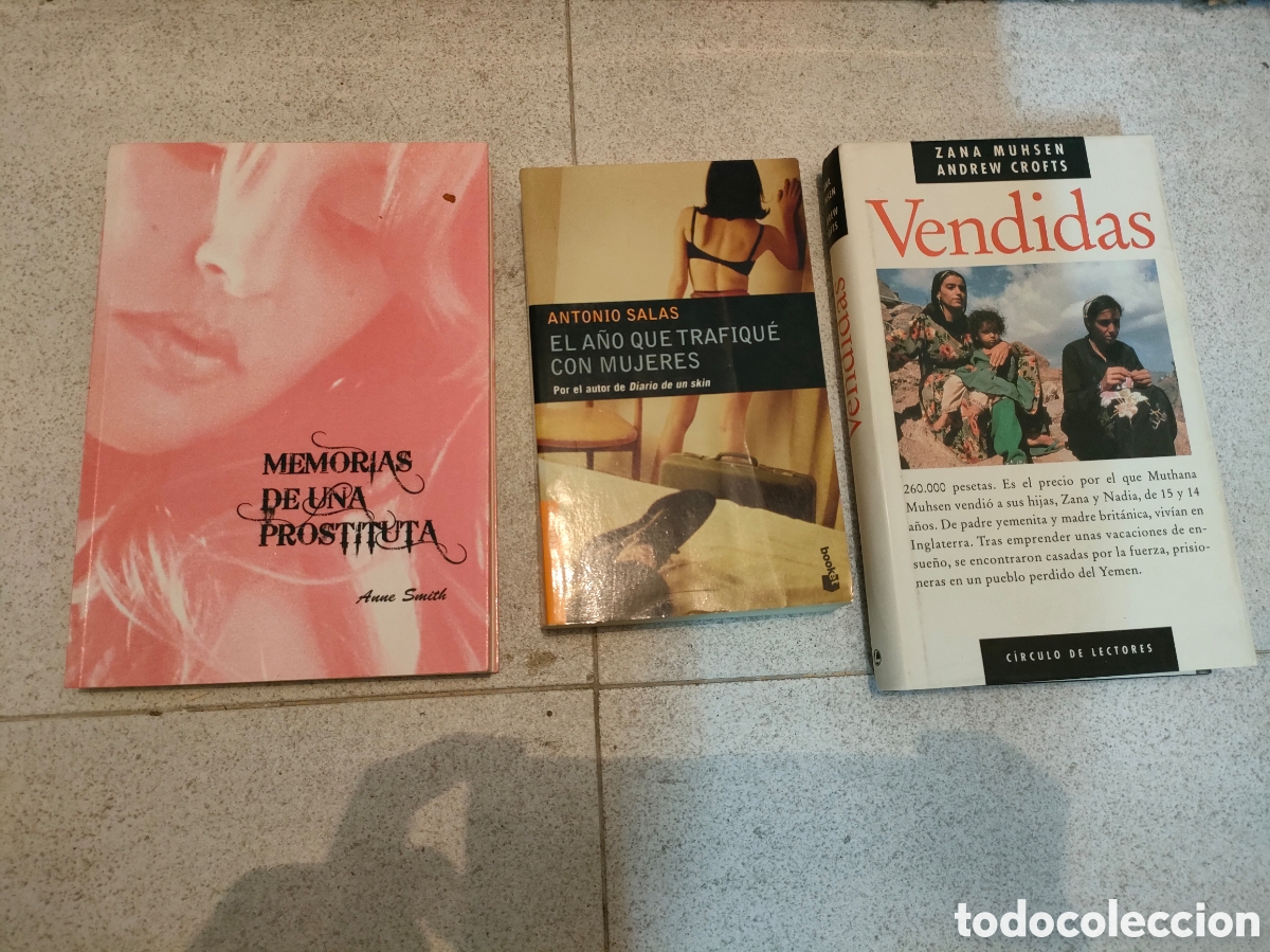 Libri di seconda mano: EL A&Ntilde;O QUE TRAFIQU&Eacute; CON MUJERES + MEMORIAS PROSTITUTA + VENDIDAS