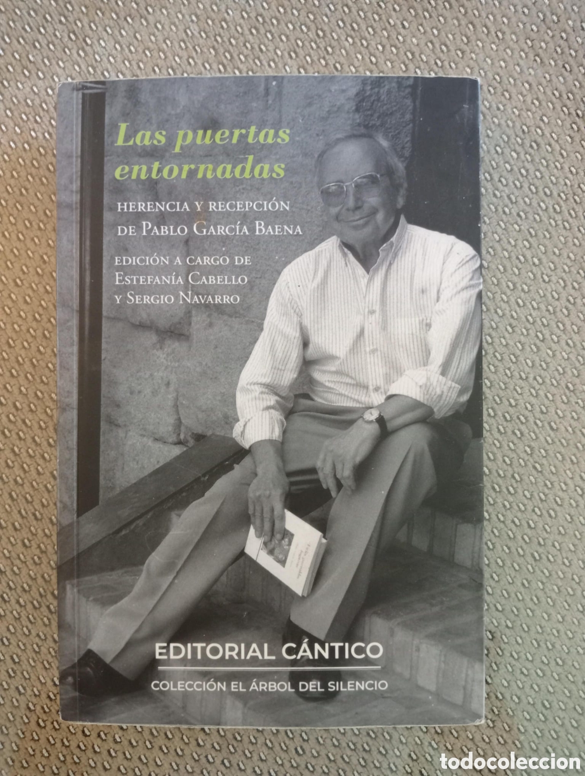 Libros de segunda mano: Las puertas entornadas. Herencia y recepci&oacute;n de Pablo Garc&iacute;a Baena