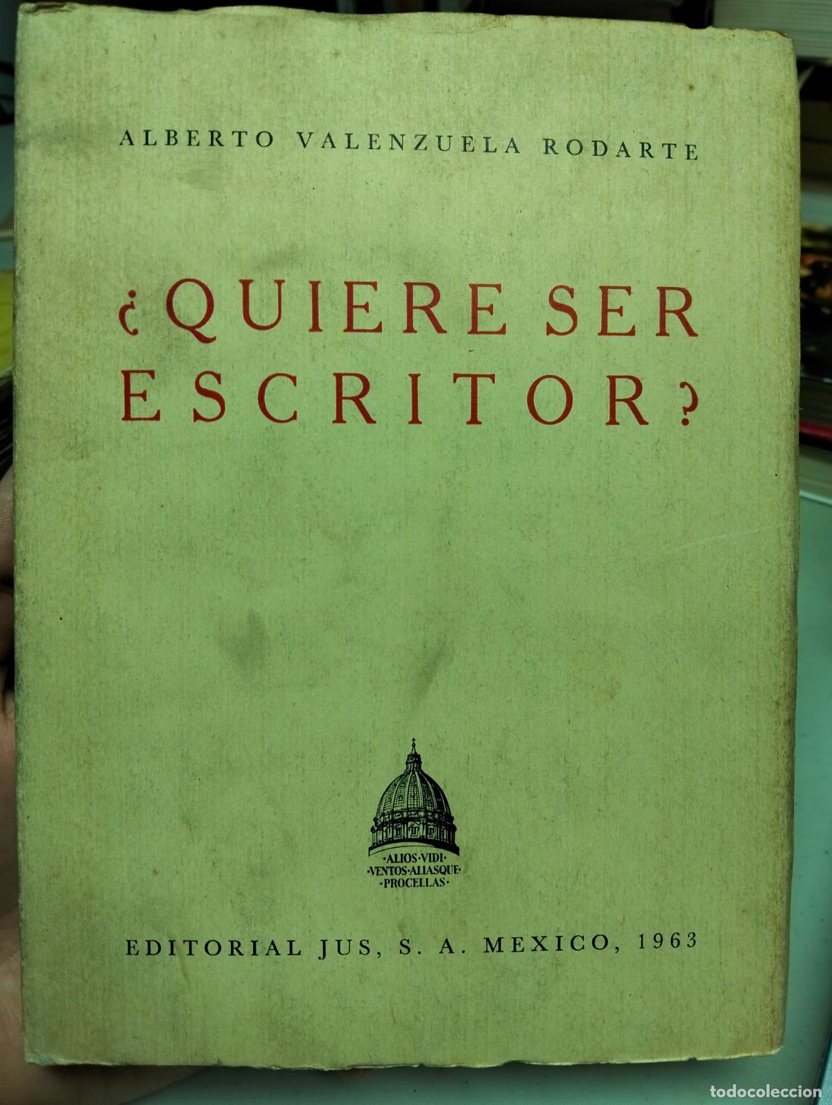 Libros de segunda mano: Creacion Literaria. &iquest;Quiere ser Escritor? Alberto Valenzuela, ed. Jus, 1963. VISITA CATALOGO, L55
