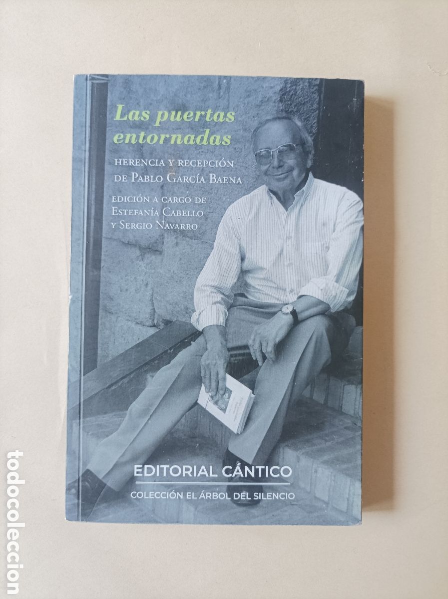 Second hand books: Las puertas entornadas. Herencia y recepci&oacute;n de Pablo Garc&iacute;a Baena
