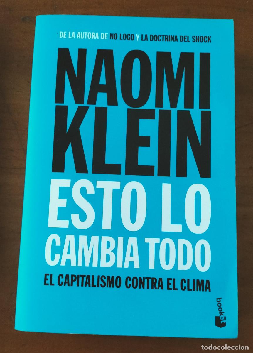 Libros de segunda mano: NAOMI KLEIN ESTO LO CAMBIA TODO: EL CAPITALISMO CONTRA EL CLIMA