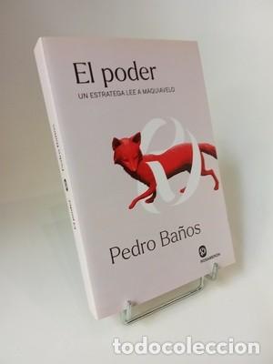 Libros de segunda mano: Pedro Ba&ntilde;os. El poder: un estratega lee a Maquiavelo