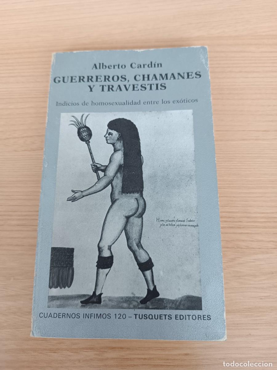 Libros de segunda mano: Guerreros, chamanes y travestis - Alberto Card&iacute;n. Tusquets